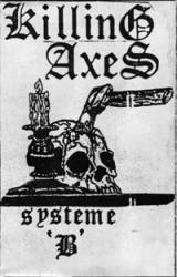 Killing Axes : Système B